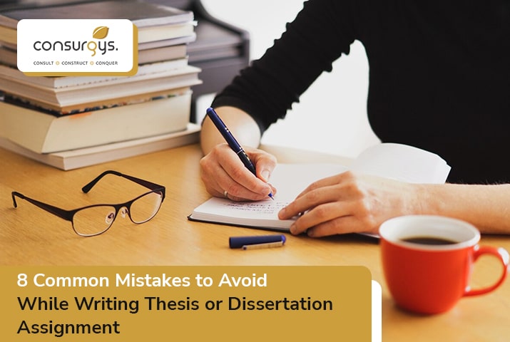 8 Common Mistakes to Avoid While Writing Thesis or Dissertation Assignment