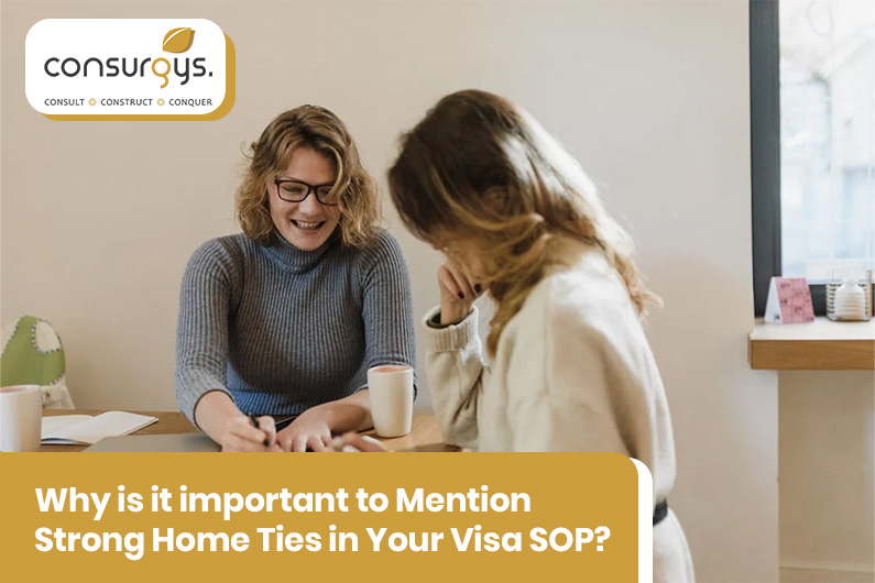 Why is it important to Mention Strong Home Ties in Your Visa SOP?